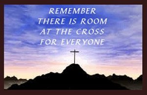  There Is Room At The Cross For Everyone 
